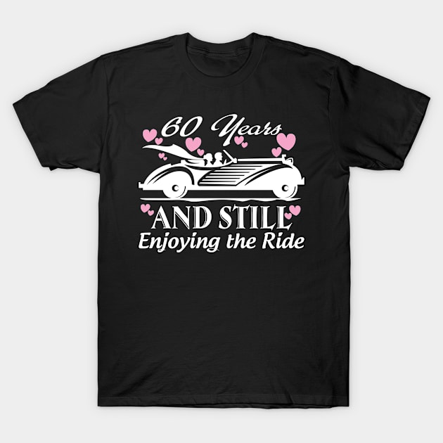 Anniversary Gift 60 years Wedding Marriage T-Shirt by rigobertoterry